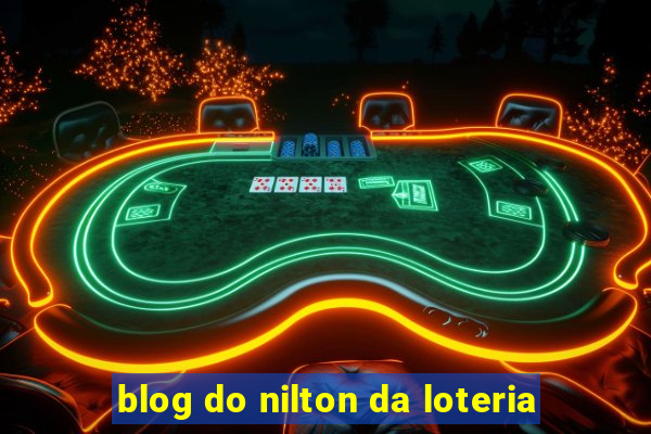 blog do nilton da loteria